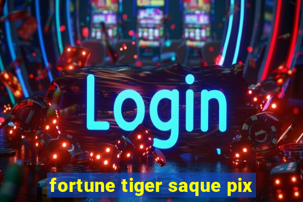 fortune tiger saque pix